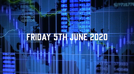 Market Update – 5th June 2020.